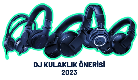 DJ Kulaklık Önerisi 2023
